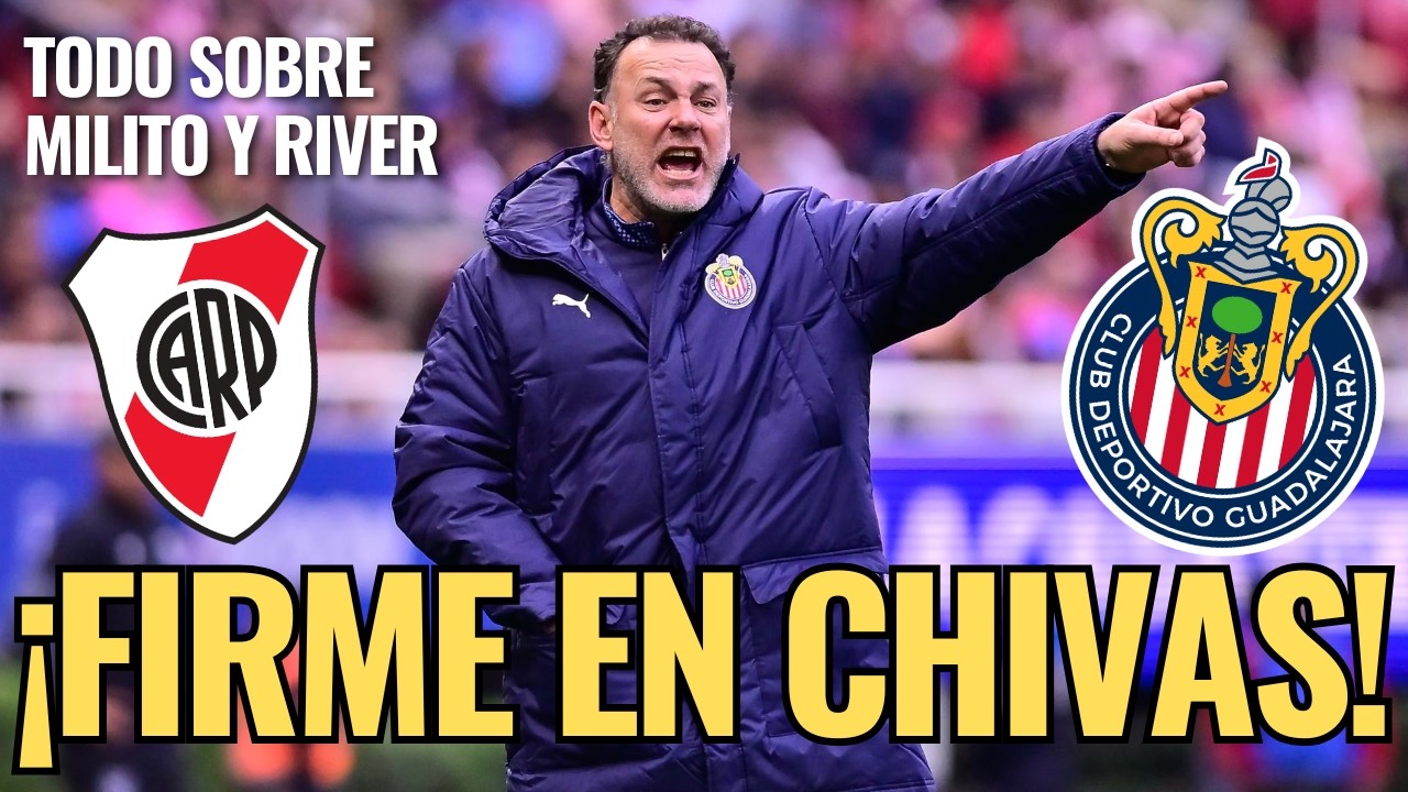 🚨 ¡NOTICIAS CHIVAS: Gabriel MILITO está FIRME con el REBAÑO... al menos POR AHORA! 🚨