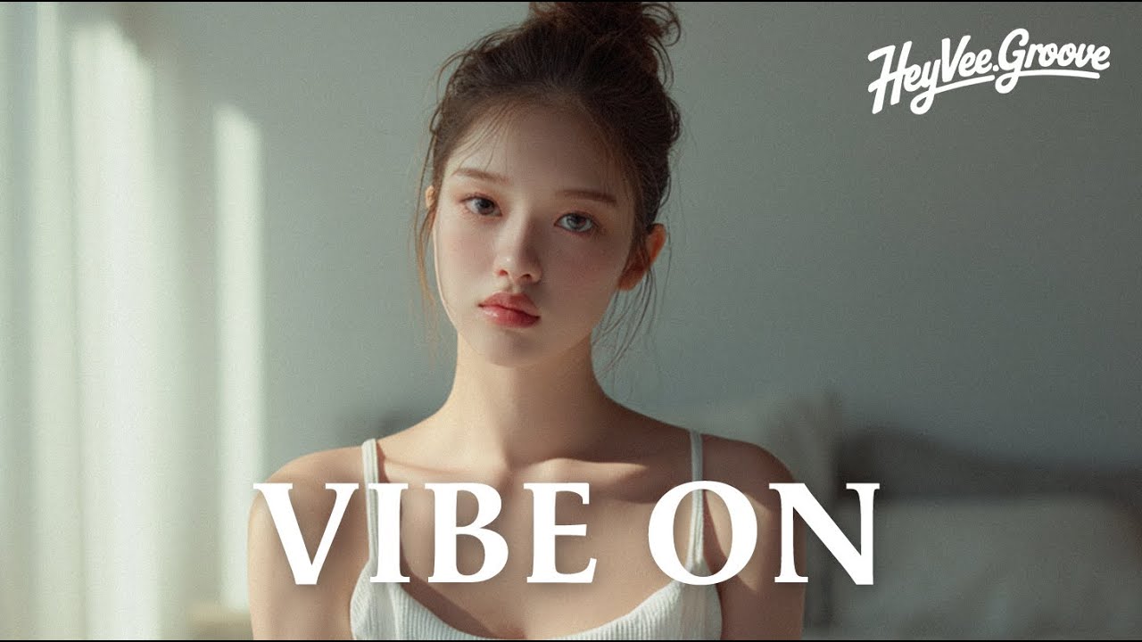 [Bubble Deep] 내 방에서 나른하게 즐기며 듣는 노래  · HeyVee #groovemusic #beatmusic #altpop #chillbeats #vibemusic