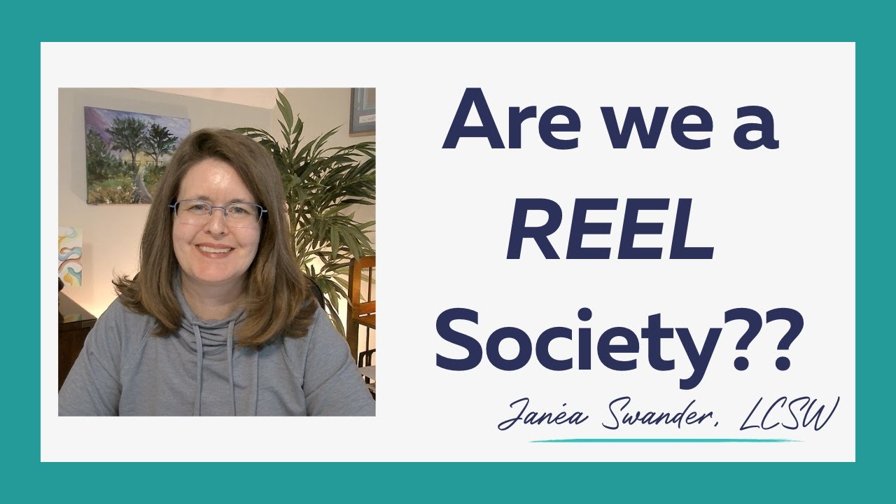 Are we a REEL society?
