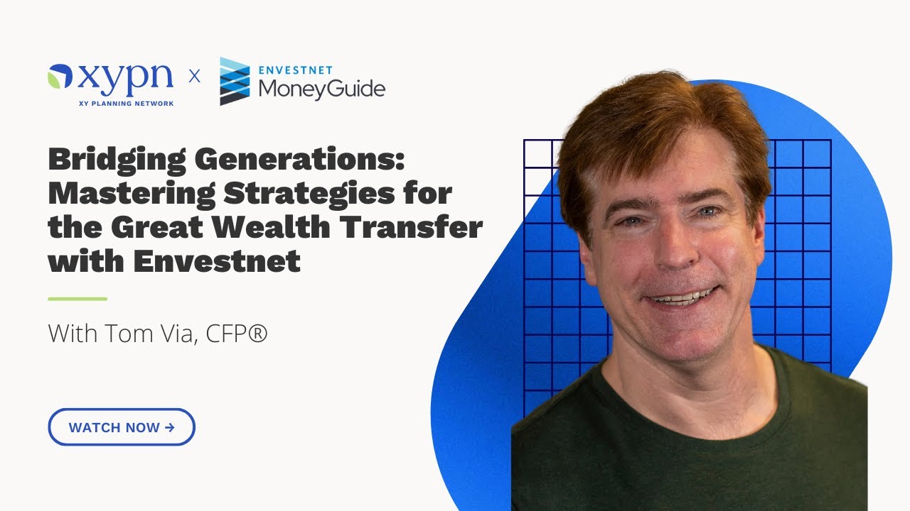 Bridging Generations: Mastering Strategies for the Great Wealth Transfer with Envestnet