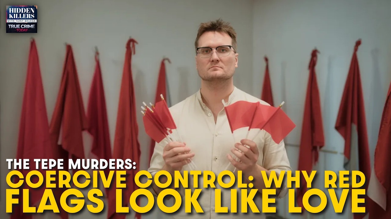 Coercive Control: Why Red Flags Look Like Love—The McKee-Tepe Case