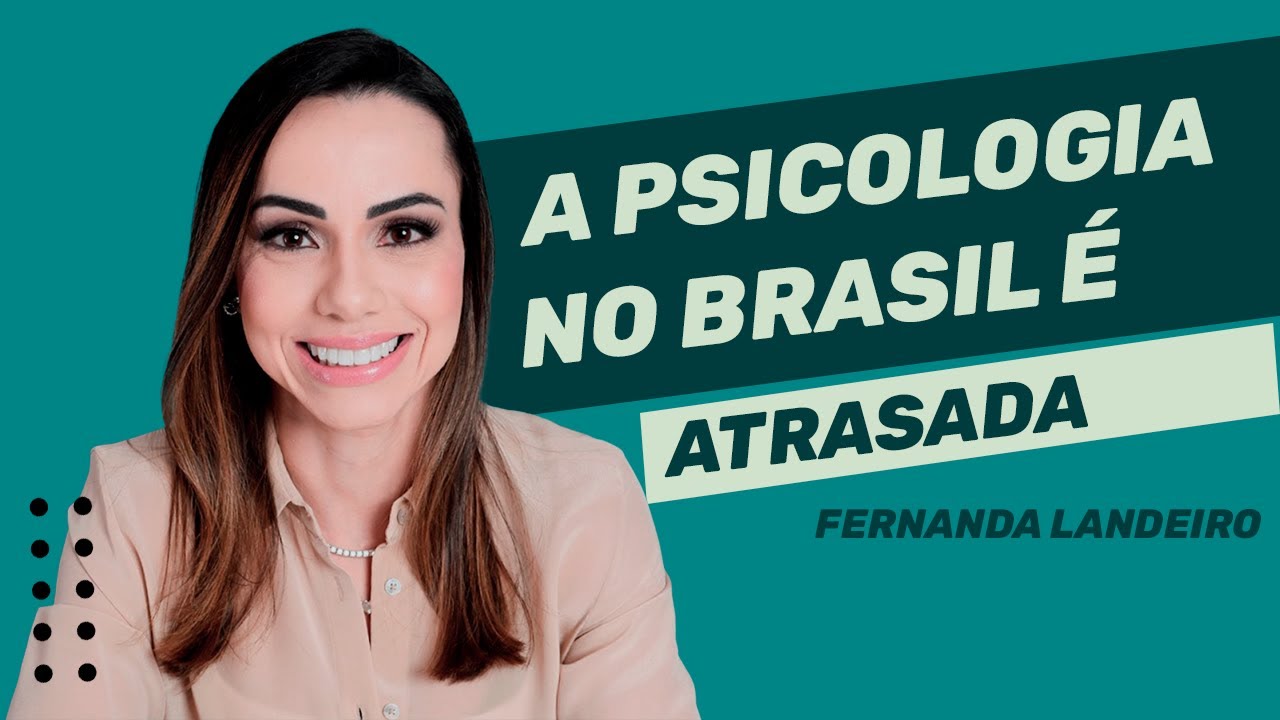 Psicologia no Brasil é Atrasada? - Evidências e TCC @fernandalandeiro   | Psicoverso #30