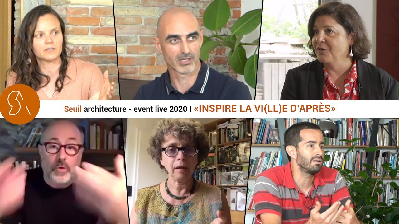 Seuil-architecture | Inspire la Ville d'apr&egrave;s I Event live 2020 - Le replay