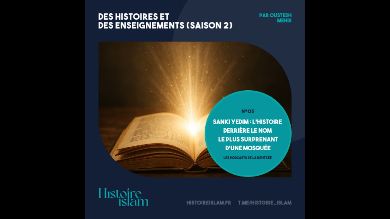 [Ep 05] : Sanki Yedim : l’histoire derrière le nom le plus surprenant d’une mosquée