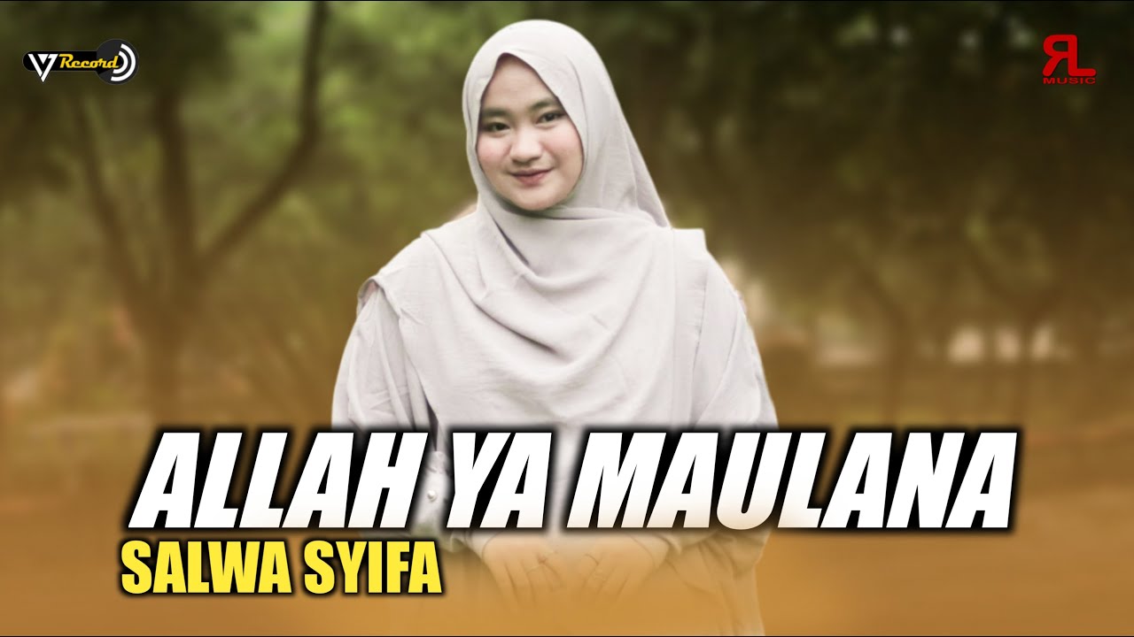 ALLAH YA MOULANA ( Maher Zain )  - By. SALWA SYIFA ( Music Video 17 Record )