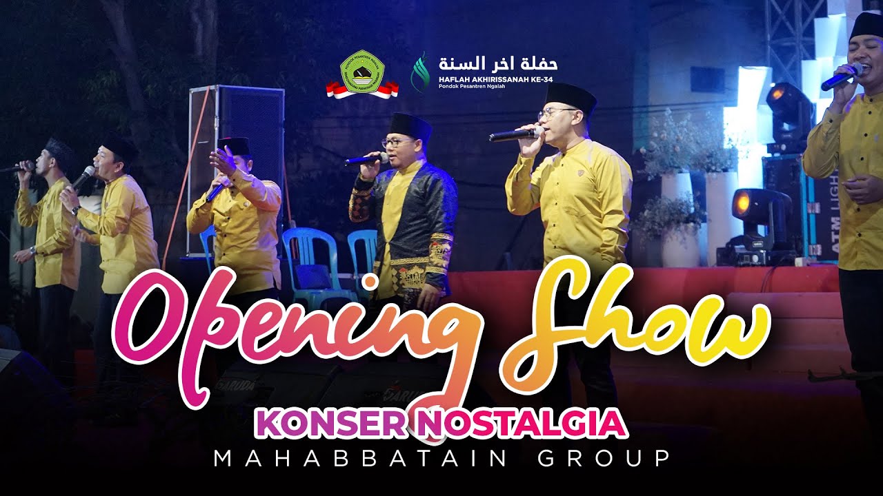 Opening Show - KONSER NOSTALGIA MAHABBATAIN GROUP di Pondok Pesantren Ngalah 2023