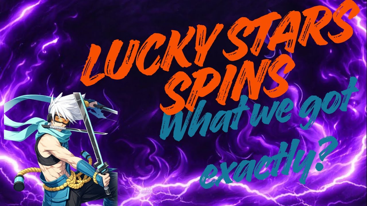 Spining in lucky stars. Whast we got?