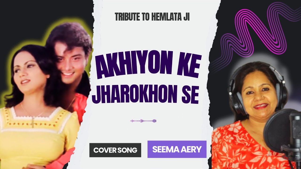 Ankhiyon Ke Jharokhon Se | Seema Aery | Tribute to Hemlata Ji | Bali Scenic Visuals