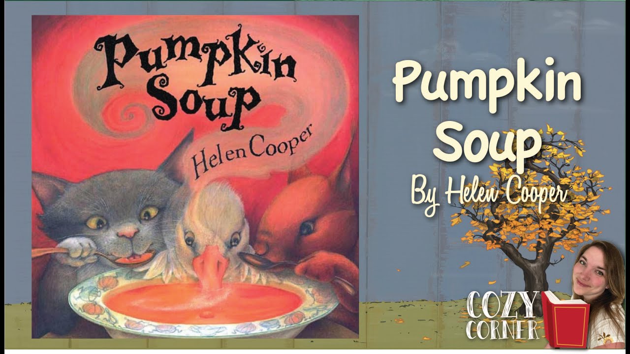Pumpkin Soup By Helen Cooper (An Engaging Bedtime Story For Kids)