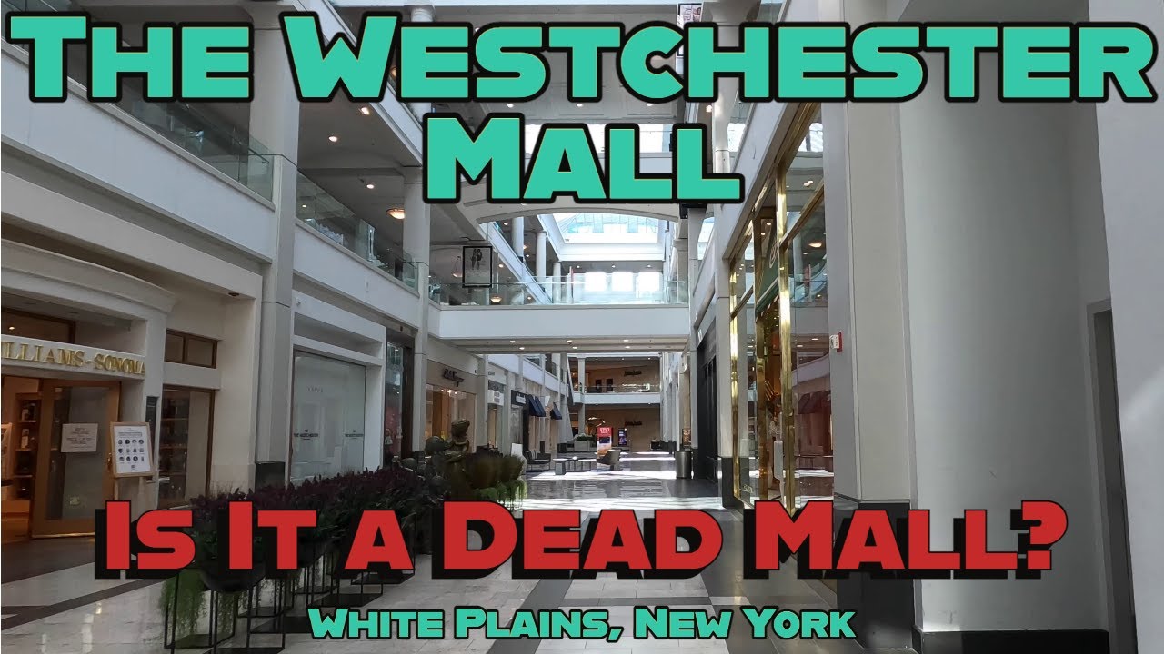 The Westchester: A Dying Luxury Mall Swarming with Security! White Plains, New York.