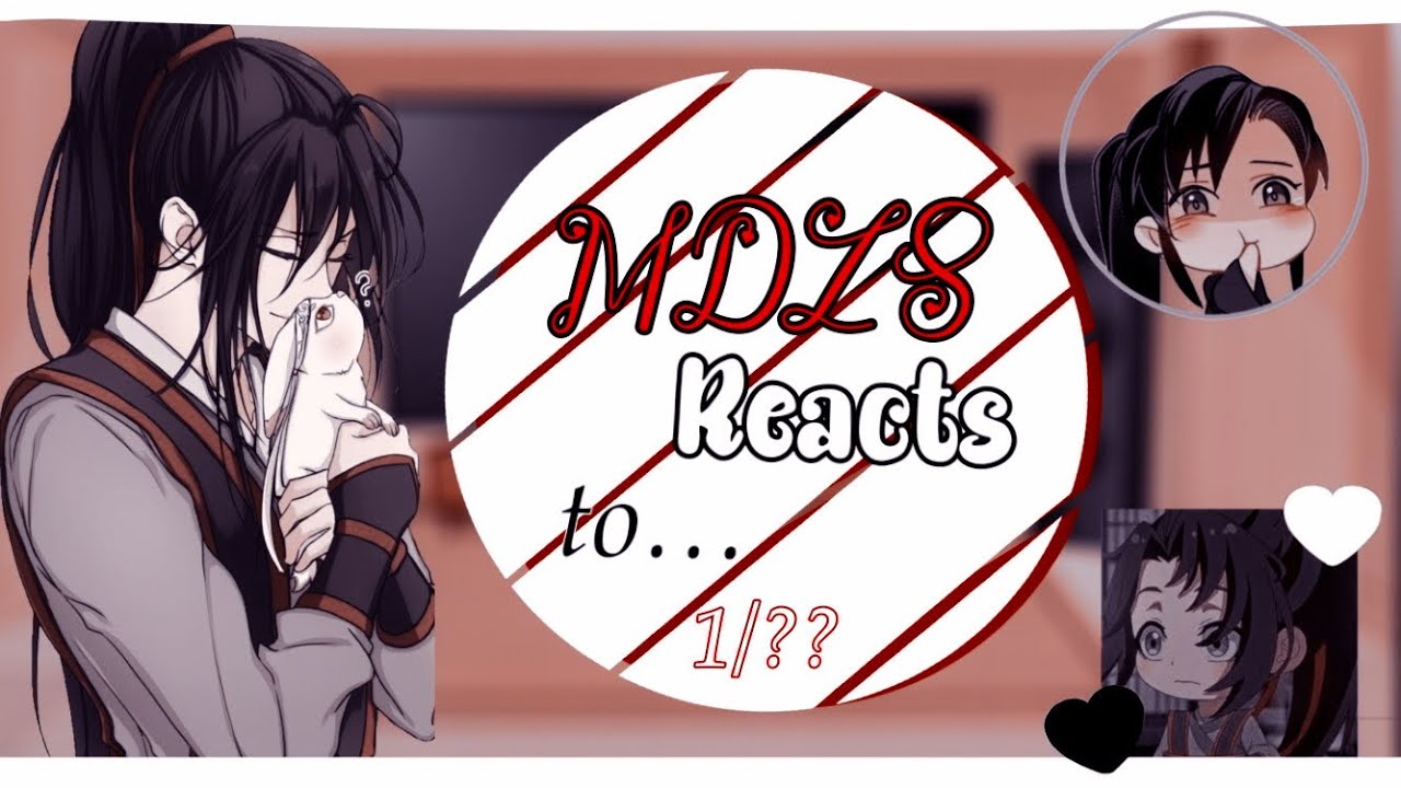 MDZS reacts..|| 1/3 (read desc)