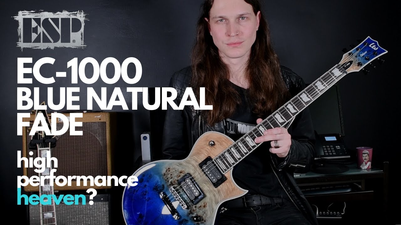 ESP LTD EC-1000 Blue Natural Fade - High Performance Heaven?