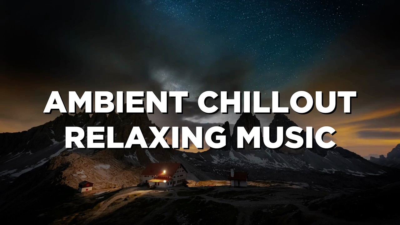 Ambient Chillout & Relaxing Music | Deep & Chill | Modern Music Beats | 2026 4K