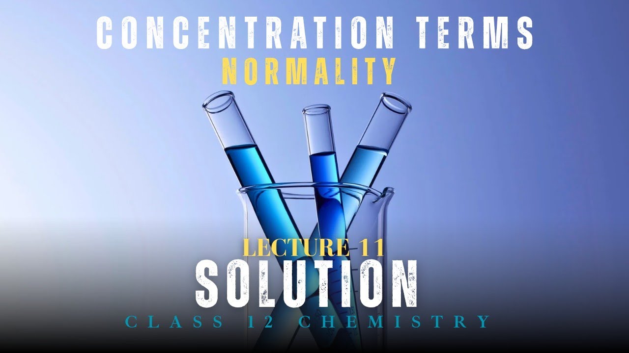 Solutions | Normality | NCERT Review Series 