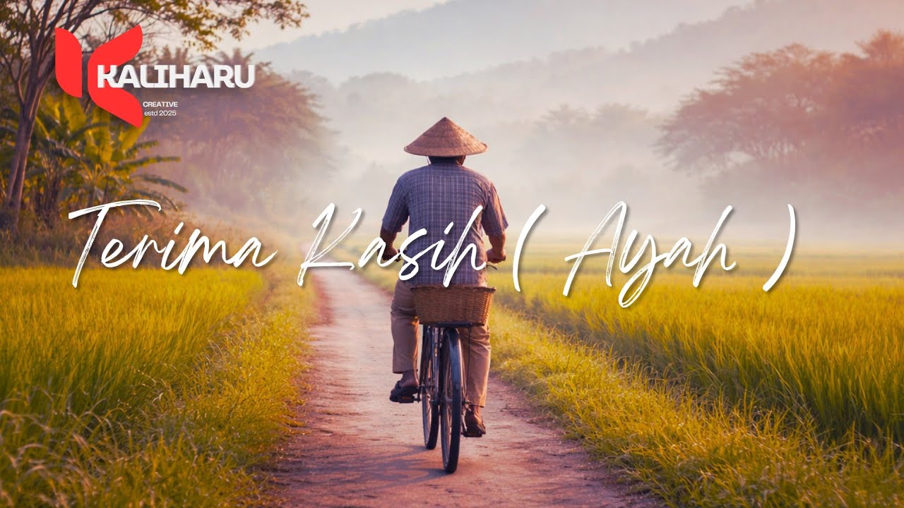 Terimakasih ( Ayah ) - Kaliharu ( Lyric Video ) 