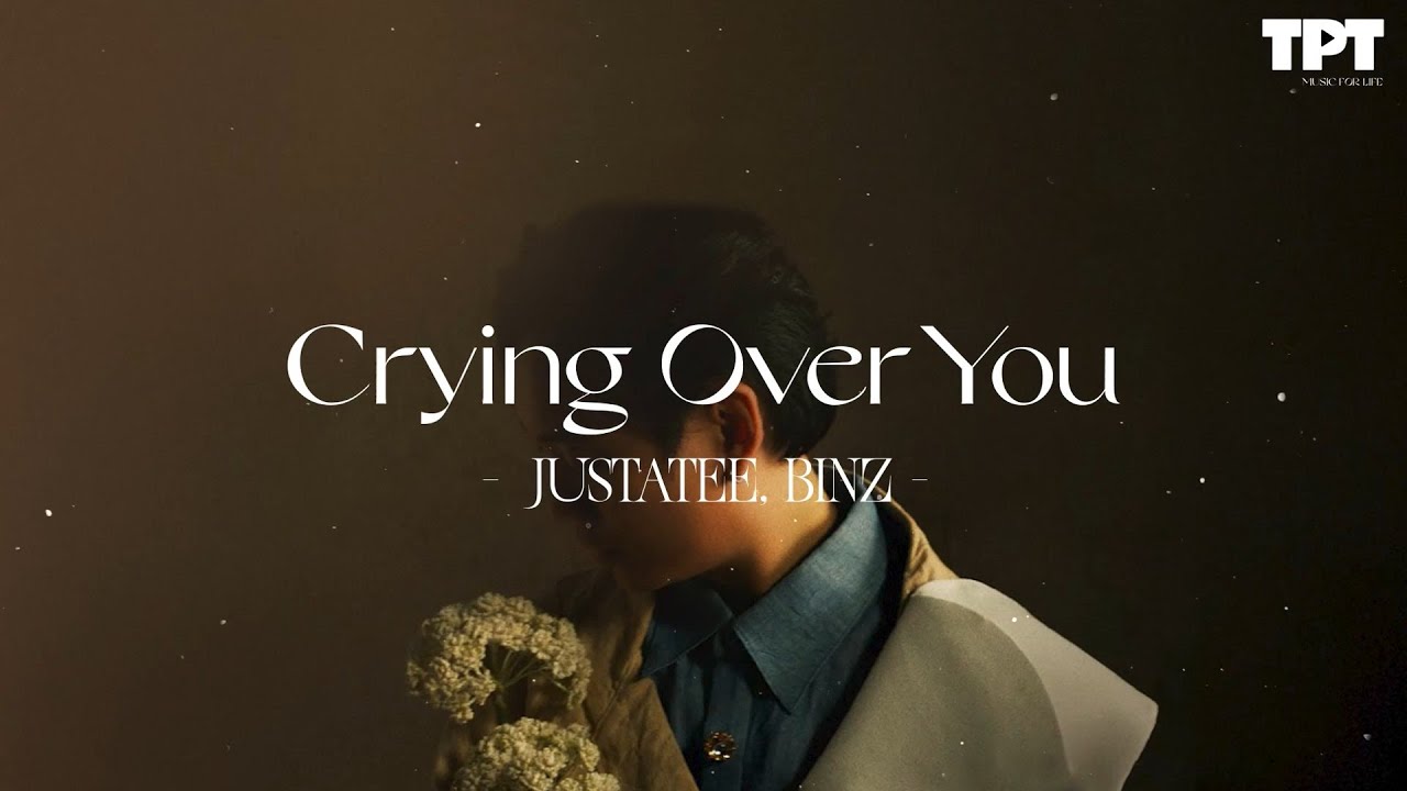 JUSTATEE, BINZ - crying over you (lyrics)
