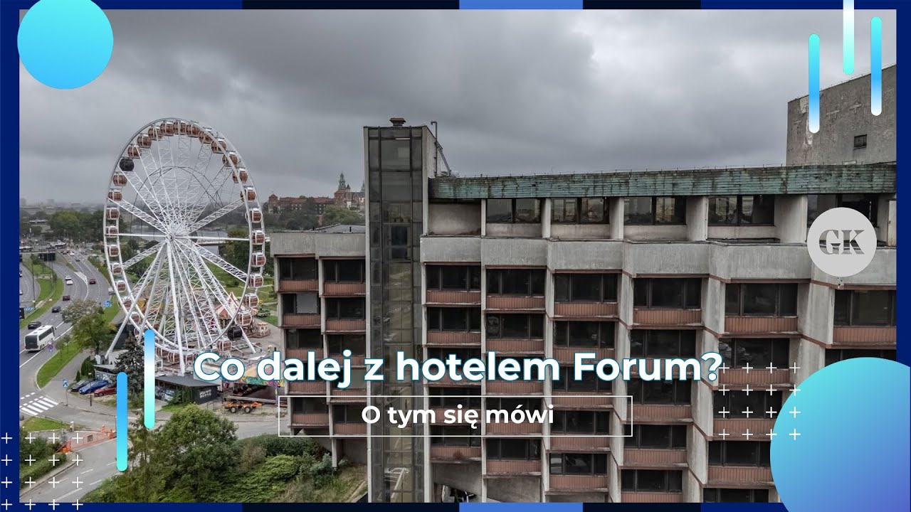Co dalej z hotelem Forum i otoczeniem po wpisie do rejestru zabytków? - O tym się mówi