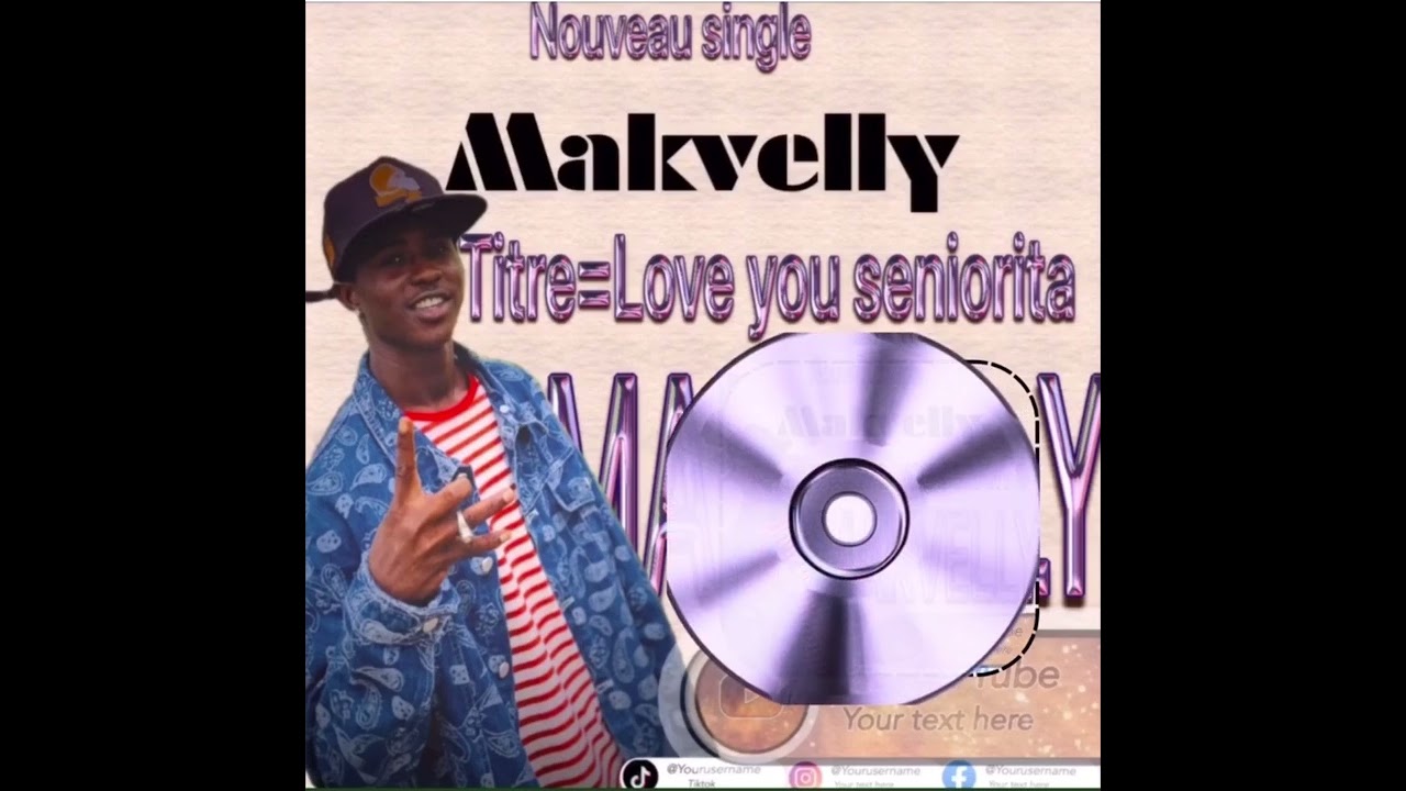 (Nouveau single)Makvelly-Love you séniorita