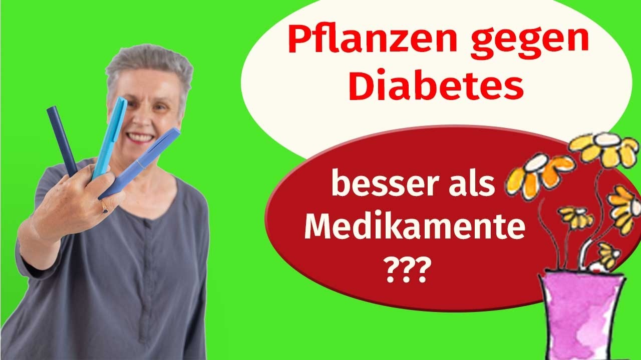 Die Zuckertante emotional:  Pflanzen-Mittel: eher Wunschdenken oder sinnvoll bei Diabetes?
