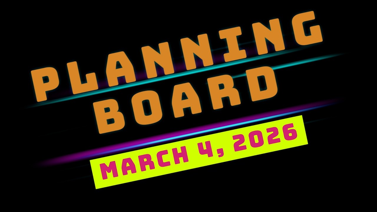 Plannning Board Meeting March 4, 2026