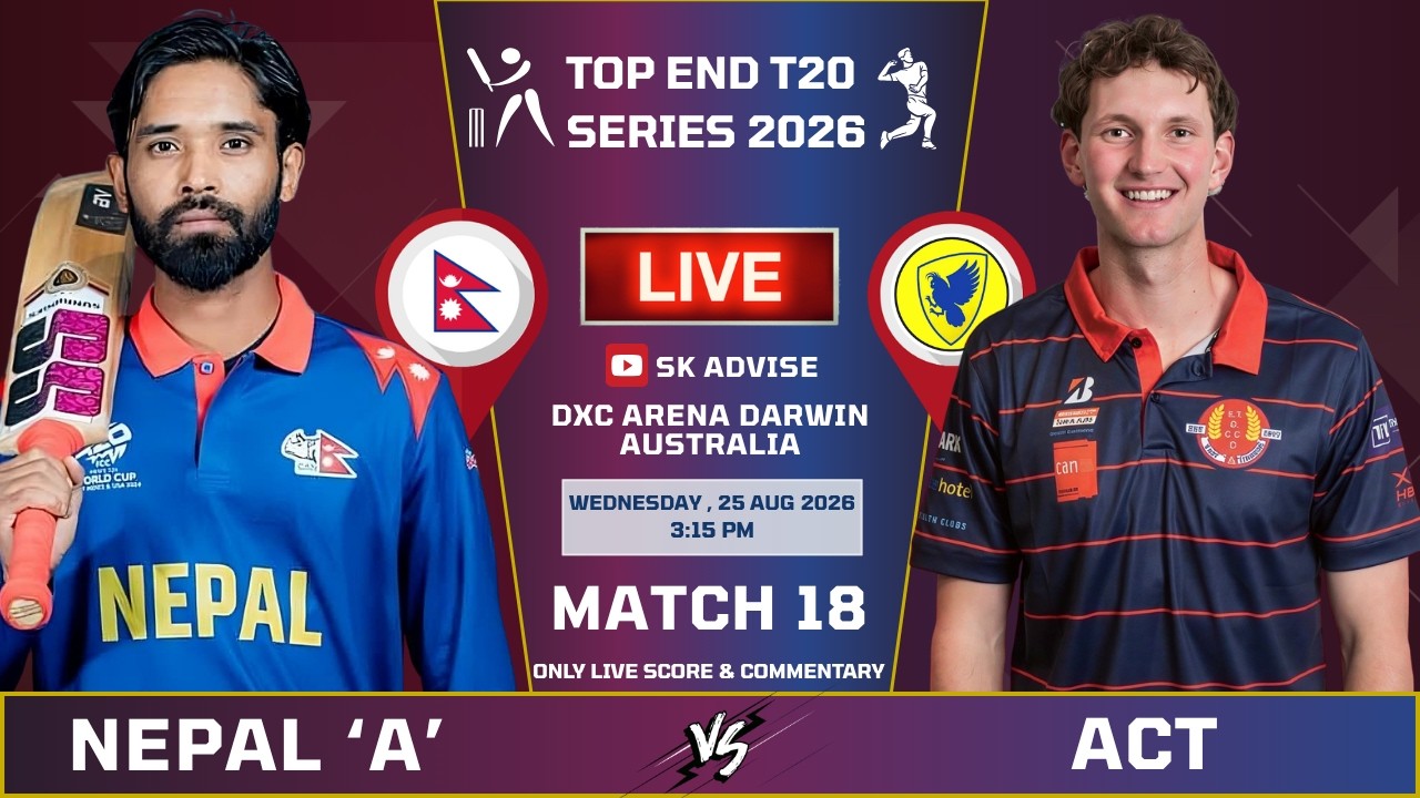 NEPAL VS AUSTRALIAN CAPITAL 1st INNING LIVE SCORE & COMMETARY | TOP END T20  | NEPAL BOWLING 11 OVER