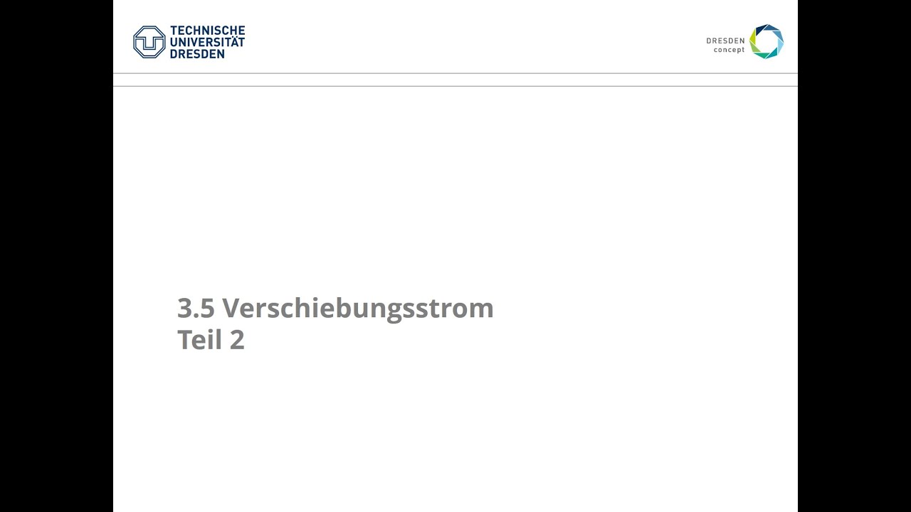 Kap. 3.5 Verschiebungsstrom - Teil 2