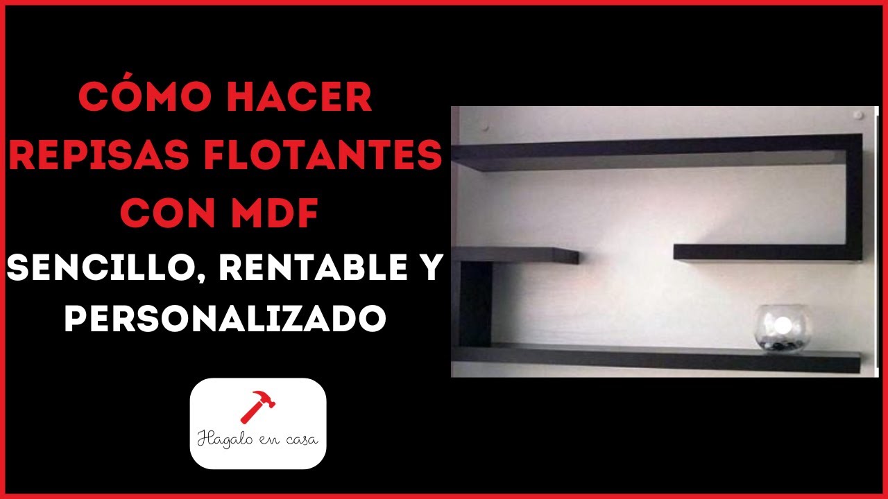 Aprende a Hacer Repisas Flotantes con MDF de Forma Sencilla y Rentable