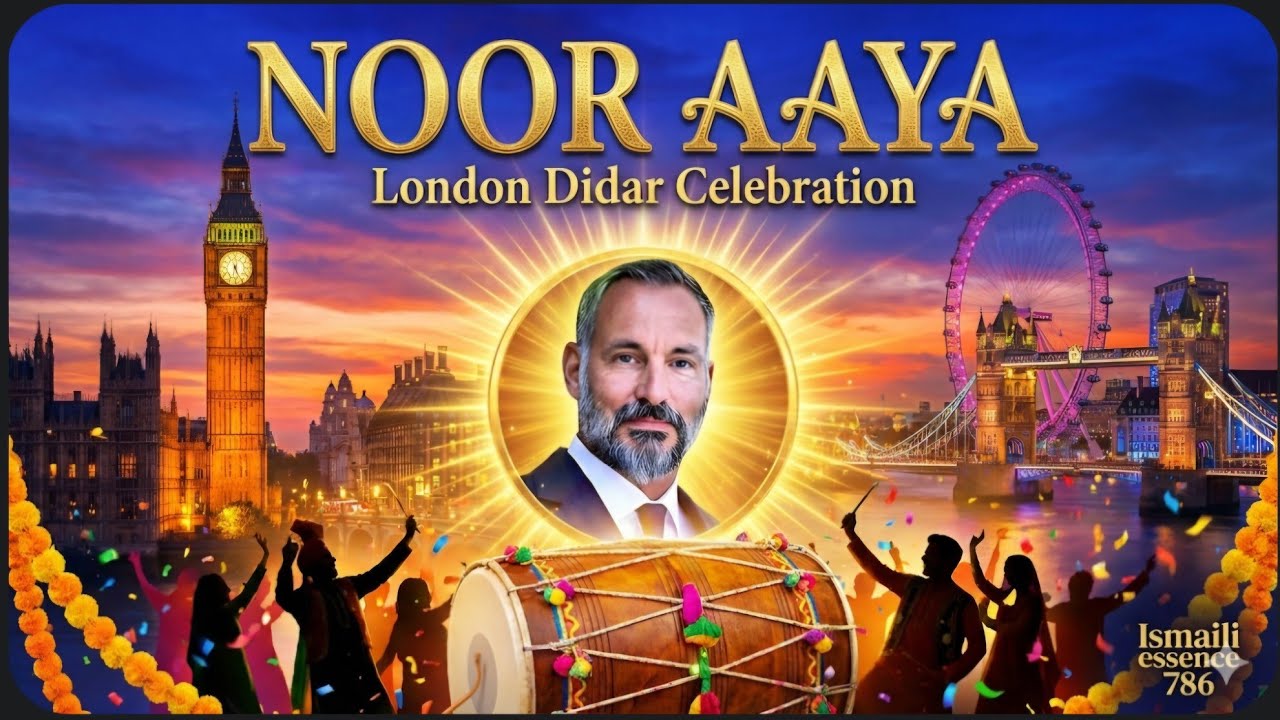 Noor Aaya (London Didar Special) | New Ismaili Song 2026 | Dr. Sadruddin Manknojia. 