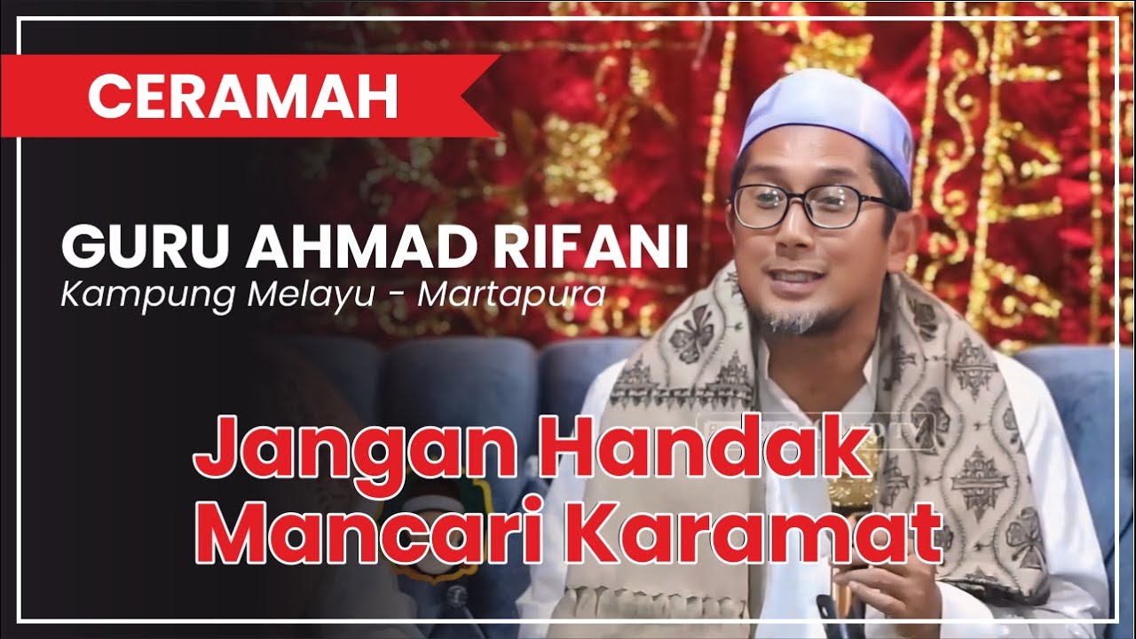 CERAMAH TUAN GURU KH. AHMAD RIFANI - KAMPUNG MELAYU MARTAPURA