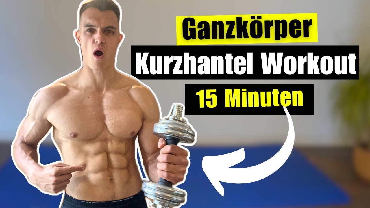 15 Minuten Kurzhantel Workout f&uuml;r Zuhause |  Effektives Ganzk&ouml;rpertraining