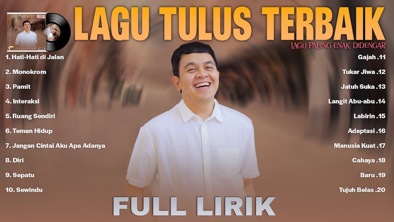Tulus Full Lirik (Full Album) ~ Koleksi Lagu Terbaik Tulus ~ Spotify Top Hits Indonesia 2024