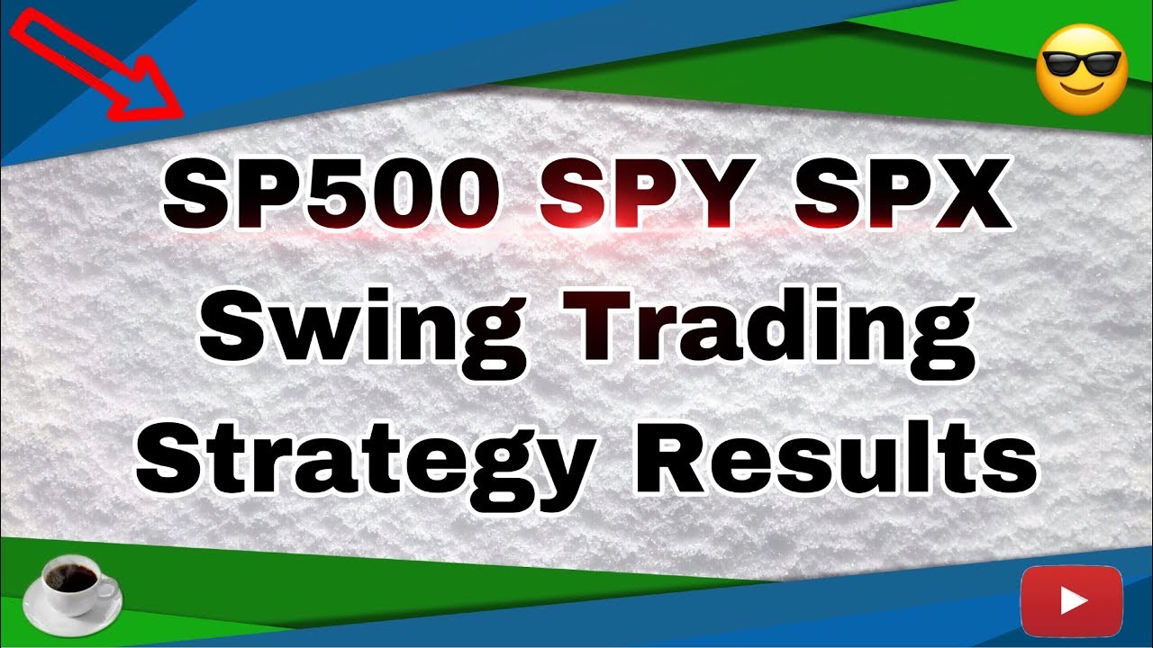 SP500 Swing Trading Strategy SPY SPX