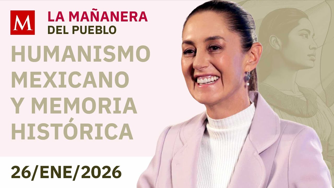 'La Mañanera del Pueblo' de HOY,  lunes 26 de enero de 2026