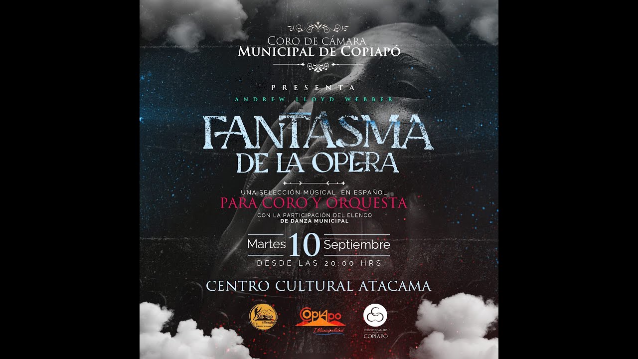 Coro de Cámara de Copiapó presenta El Fantasma de la Opera de Andrew Lloyd Webber en español.