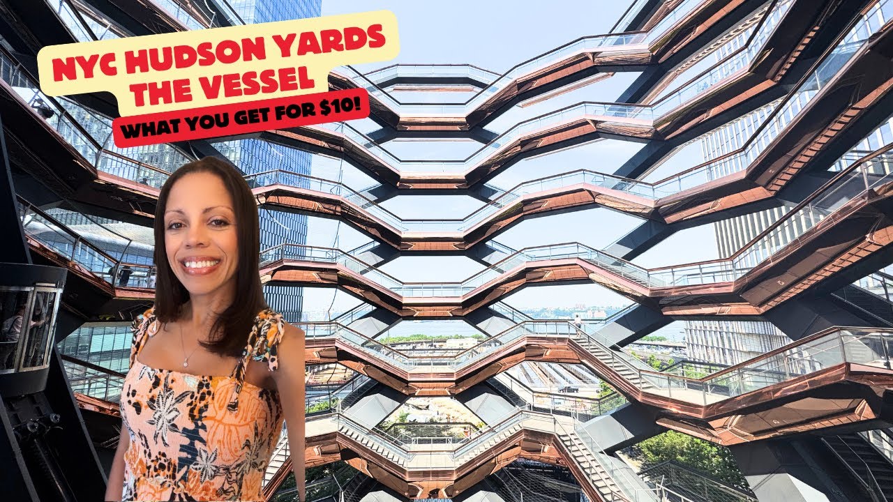 Visit New York City Hudson Yards Vessel 2025