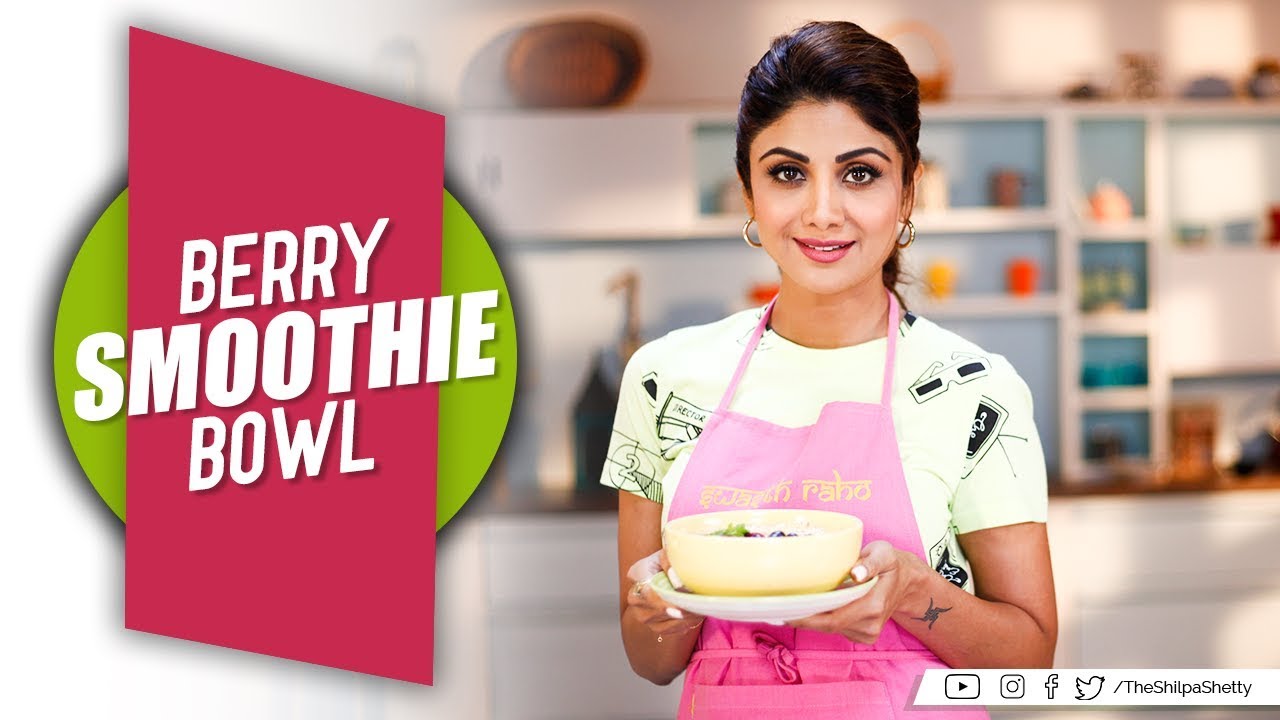 Berry Smoothie Bowl | Shilpa Shetty Kundra | Healthy Recipes | The Art of Loving Food