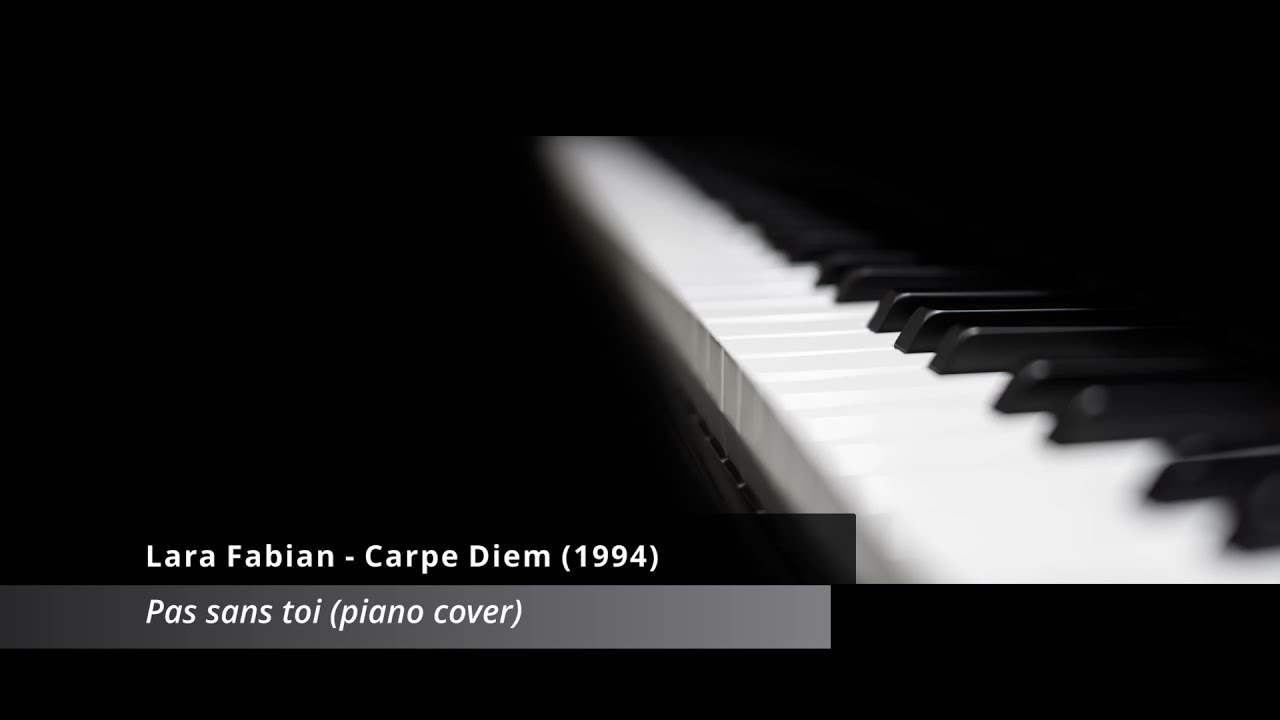 Pas sans toi - Lara Fabian (piano cover)