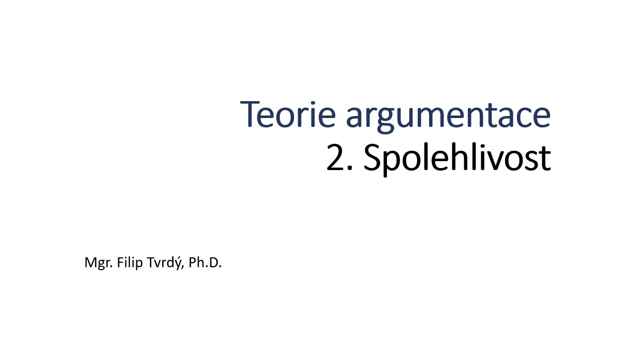 Teorie argumentace 2: Spolehlivost