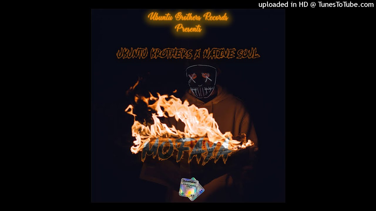 Ubuntu Brothers - Mo'Faya Ft Native Soul