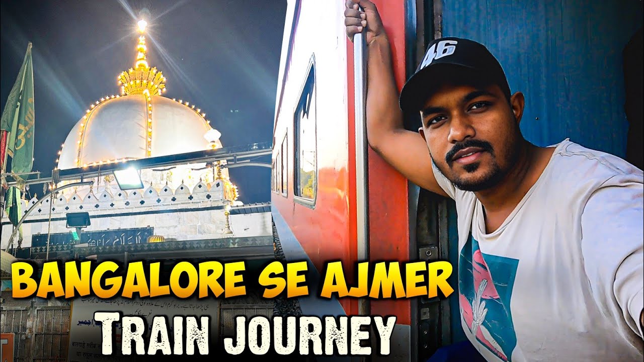 Bangalore se Ajmer Train Journey  | Ajmer dargah | Dhakni Urdu vlogs | Travel with Tausif 