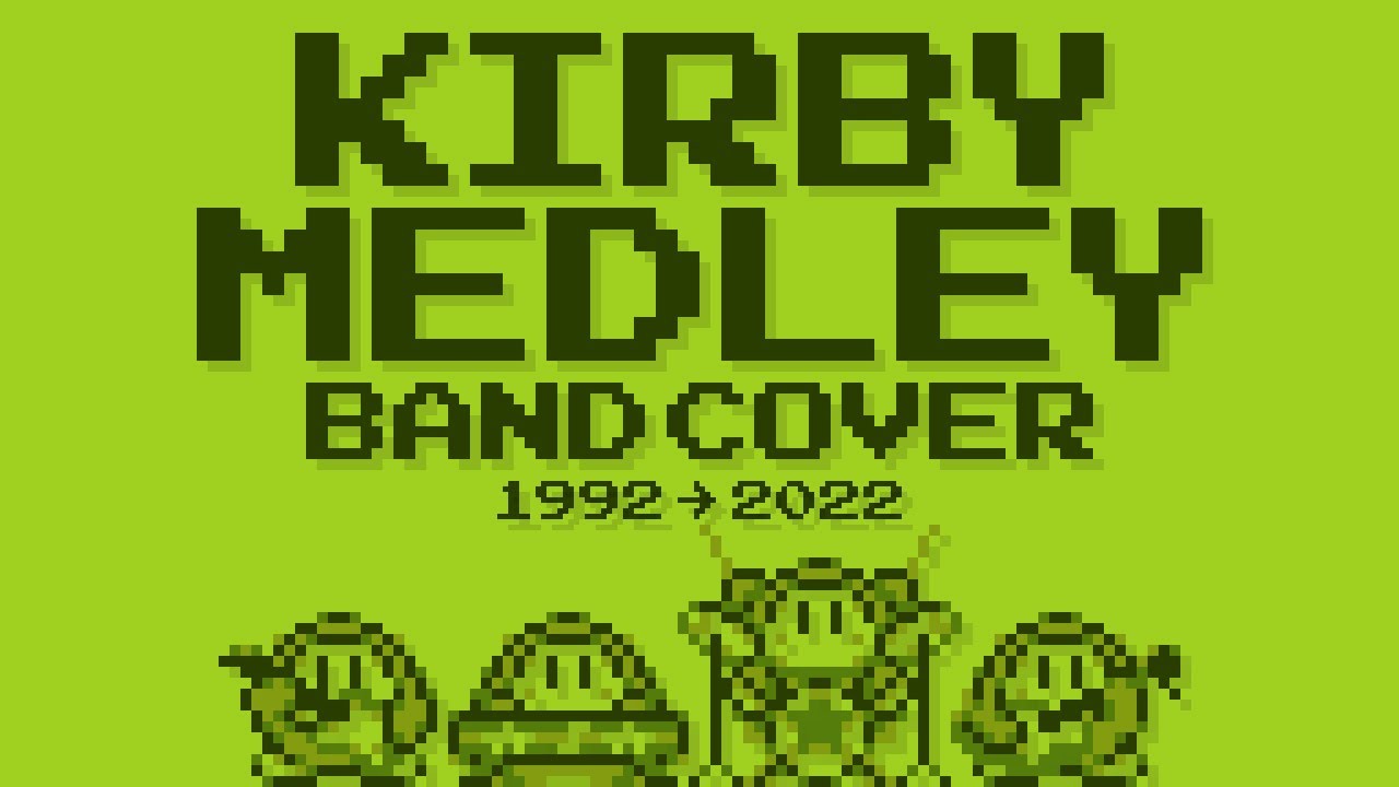 【BAND COVER】KIRBY MEDLEY 1992 - 2022
