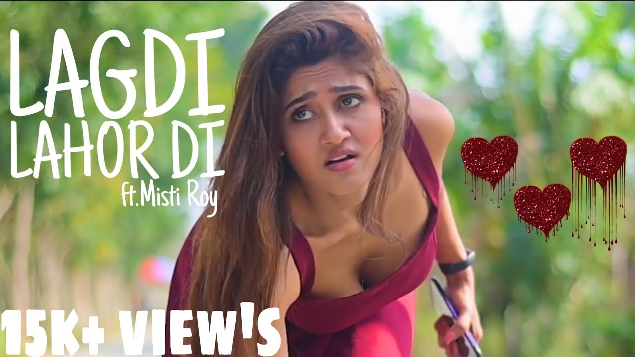 Lagdi Lahor Di ll Romantic Song 2020 ll ft. misti Roy ll MAS Creator ll Misti Roy Songs