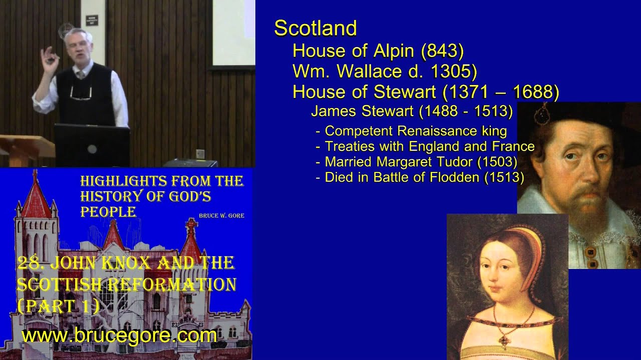 28. John Knox and the Scottish Reformation (part 1)