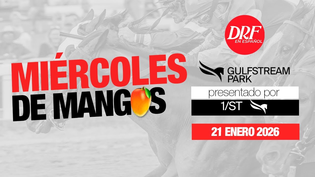 Miércoles de Mangos - Gulfstream Park / Enero 21