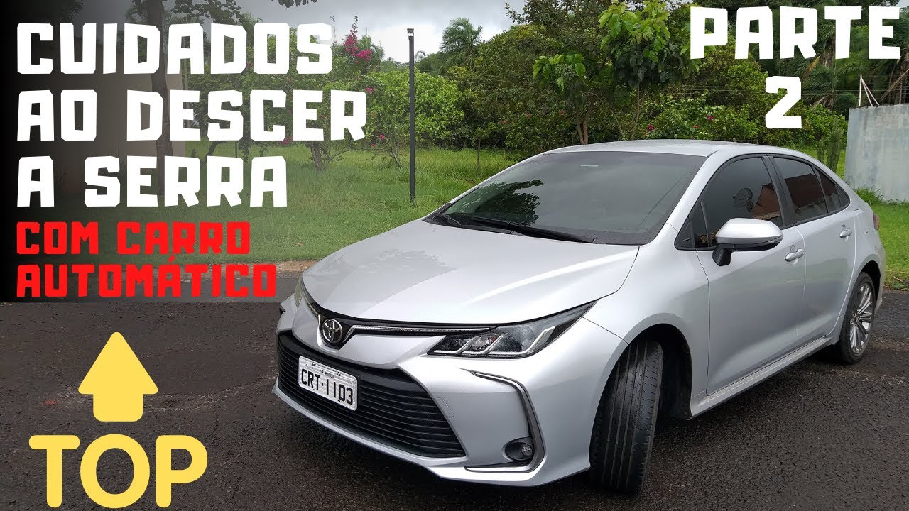 *DICAS* | DESCER A SERRA COM CARRO AUTOMÁTICO | DICAS DO PROPRIETÁRIO | COROLLA 2020 Parte 02