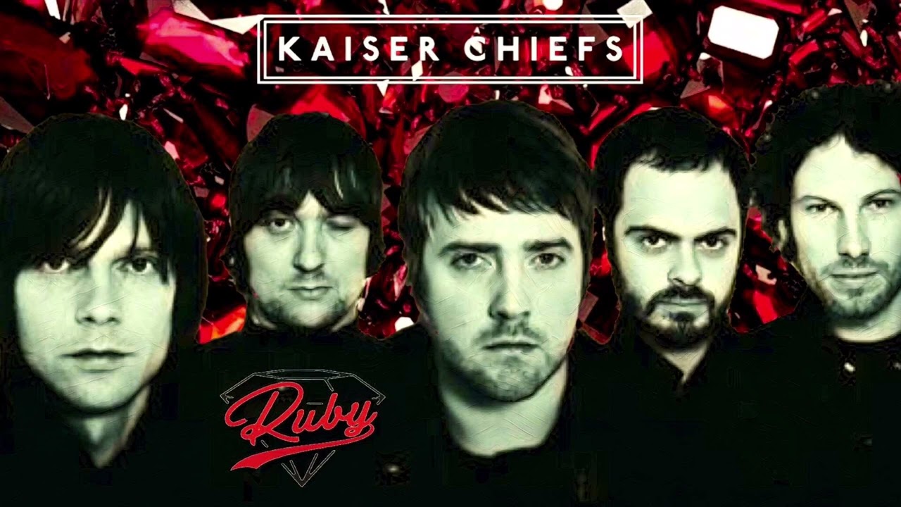 Kaiser Chiefs - Ruby