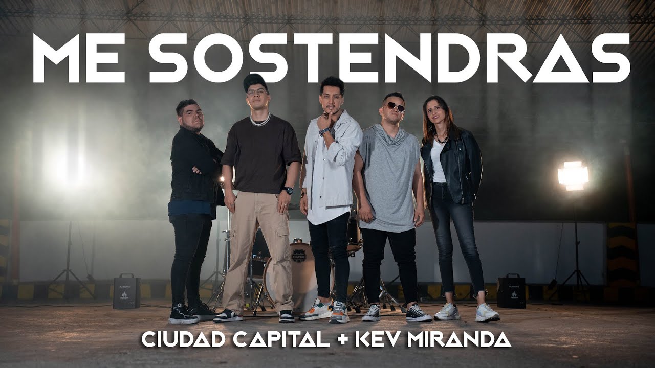 Ciudad Capital & Kev Miranda | Me sostendrás (Video Oficial)
