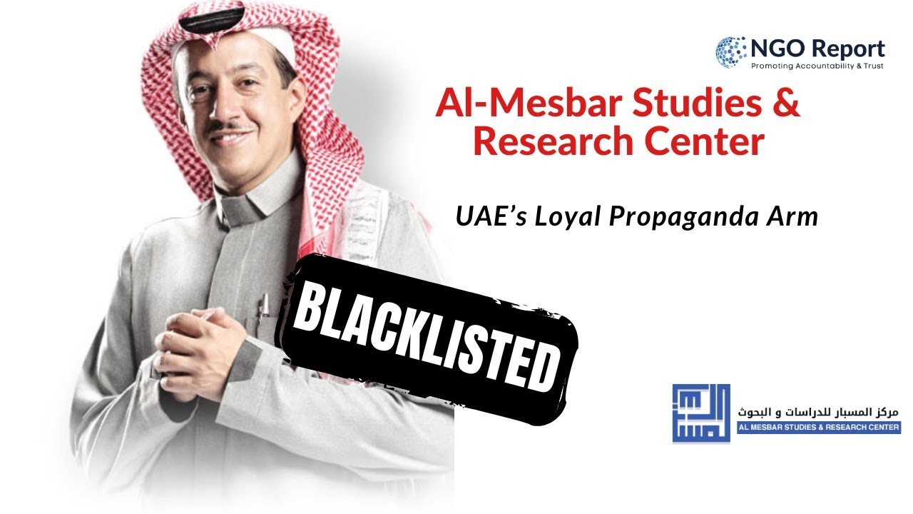 Al Mesbar Studies & Research Center: UAE's Loyal Propaganda Arm #AlMesbar #UAE