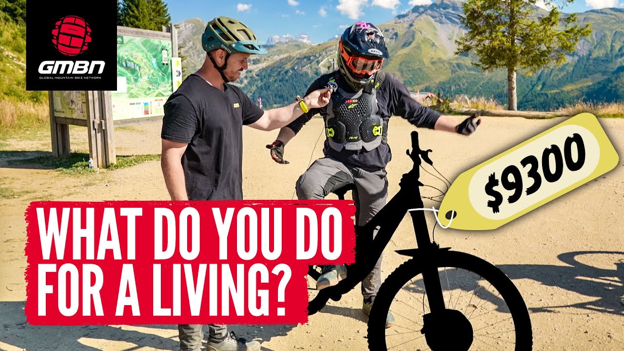 Nice Bike! What Do You Do For A Living? | Morzine Edition
