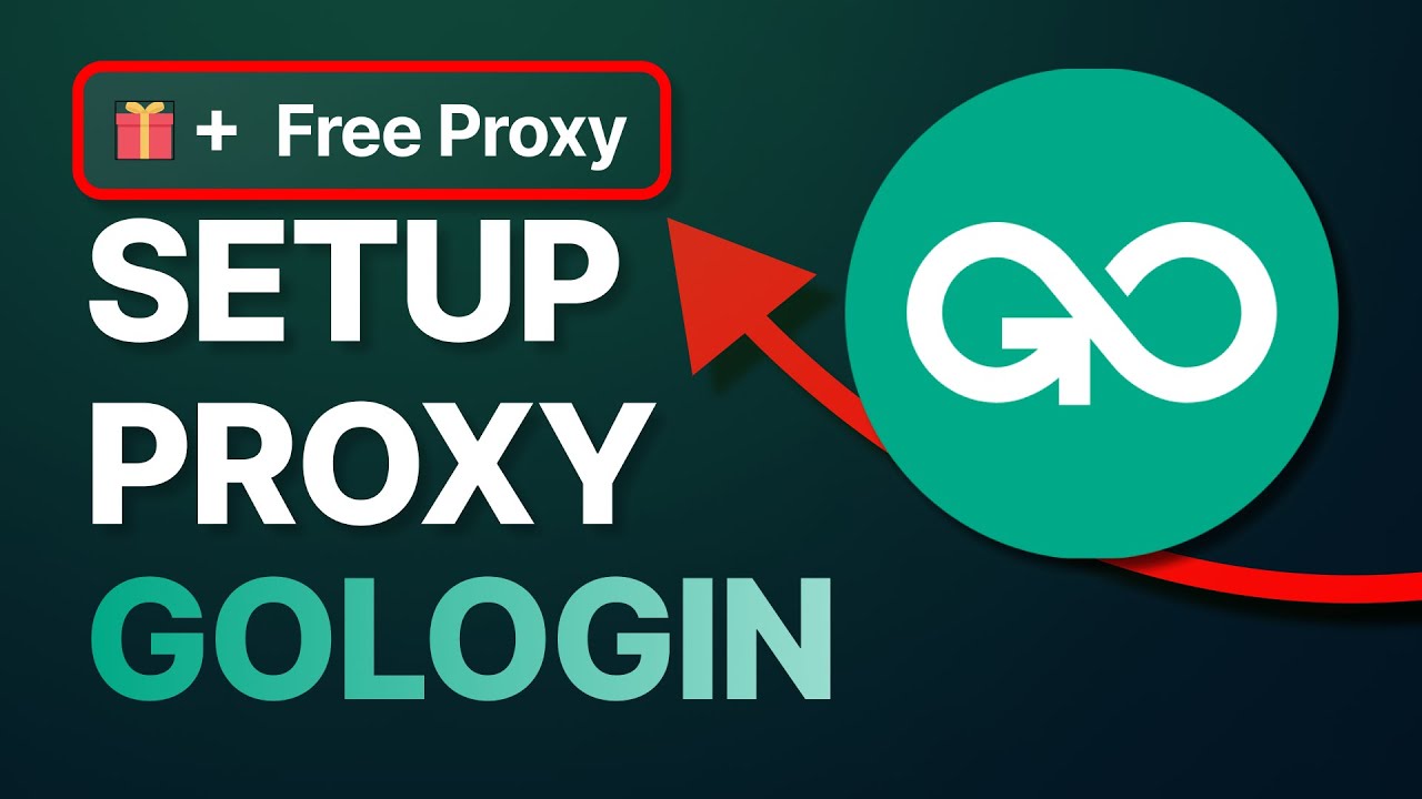 How to Set Up Proxy in GOLOGIN [+ FREE PROXY GIFT]